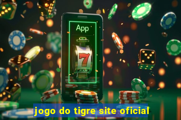 jogo do tigre site oficial